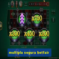 multipla segura betfair